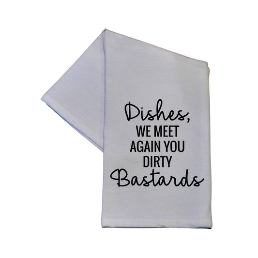 Dishes We Meet Again Dish Towel - 16x24